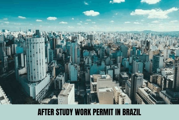 after study work permit in Brazil