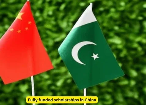 Fully funded scholarships in china for pakistani students